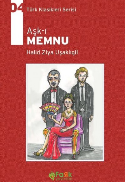 Türk Klasikleri Serisi 4 - Aşk-ı Memnu