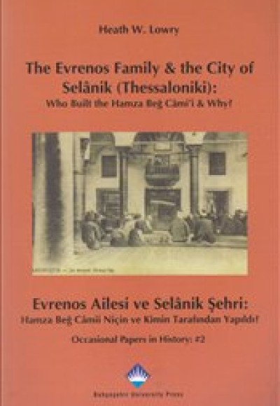 The Evrenos Family & The City of Selanik (Thessaloniki) - Evrenos Ailesi ve Selanik Şehri