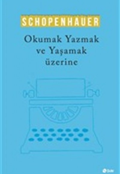 Okumak Yazmak ve Yaşamak Üzerine