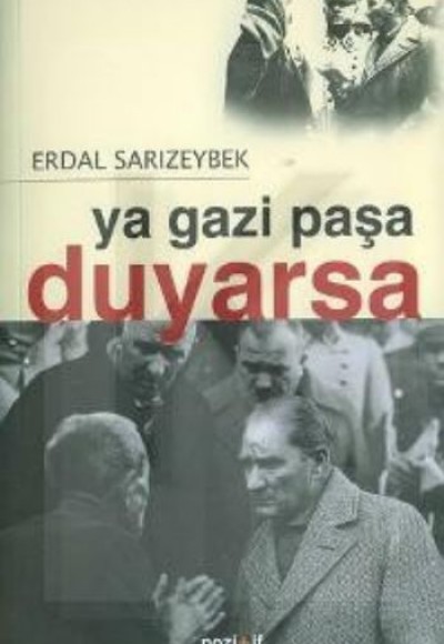 Ya Gazi Paşa Duyarsa