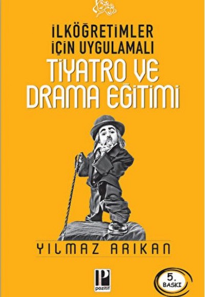 İlköğretimler Için Uygulamalı Tiyatro ve Drama Eğitimi