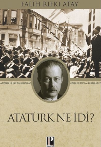 Atatürk Ne İdi?