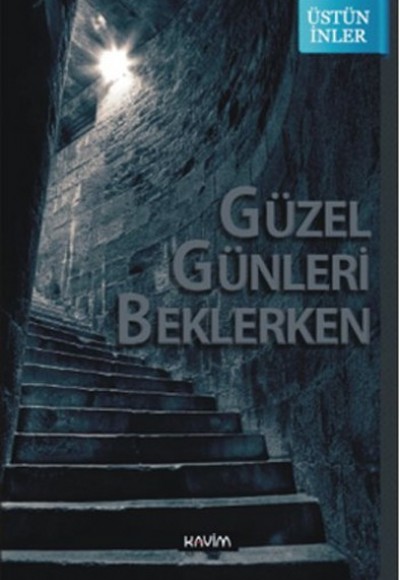 Güzel Günler Beklerken