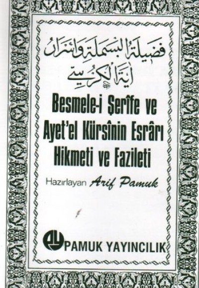 Besmele-i Şerife ve Ayet'el Kürsinin Esrarı Hikmeti ve Fazileti (DUA-018) cep boy