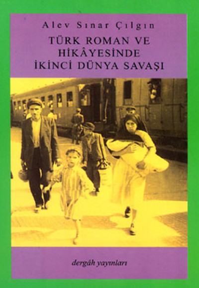 Türk Roman ve Hikayesinde İkinci Dünya Savaşı