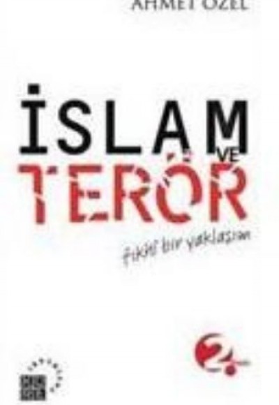 İslam ve Terör / Fıkhi Bir Yaklaşım