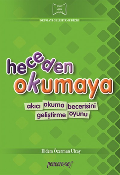 Okumayı Geliştirme Dizisi: Heceden Okumaya