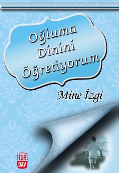 Oğluma Dinini Öğretiyorum