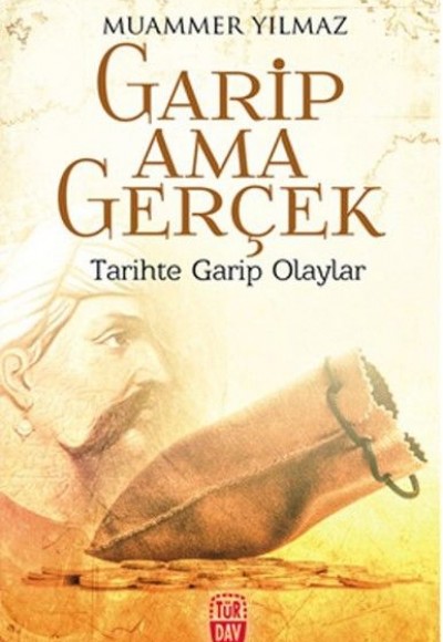 Garip Ama Gerçek - Tarihte Garip Olaylar