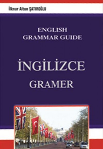 English Grammar Guide - İngilizce Gramer Tamamı Türkçe Açıklamalı