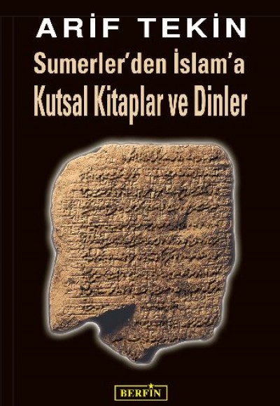 Sümerler'den İslam'a Kutsal Kitaplar ve Dinler