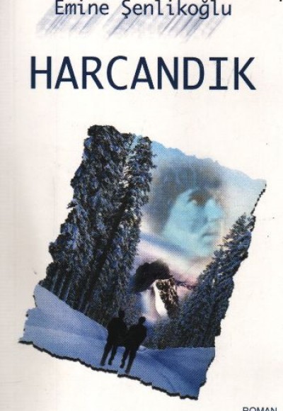 Harcandık