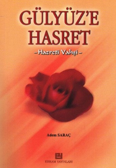 Gülyüze Hasret (Hz. Vahşi)