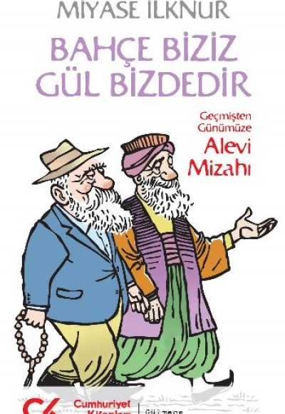 Bahçe Biziz Gül Bizdedir