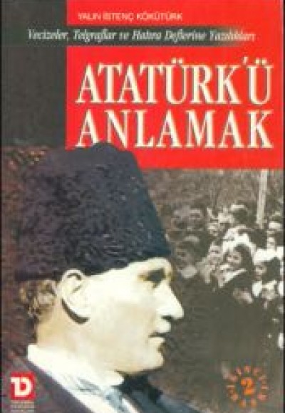 Atatürkü Anlamak