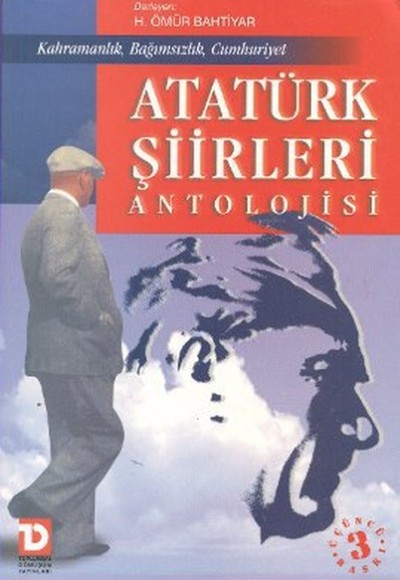 Atatürk Şiirleri AntolojisiKahramanlık, Bağımsızlık, Cumhuriyet