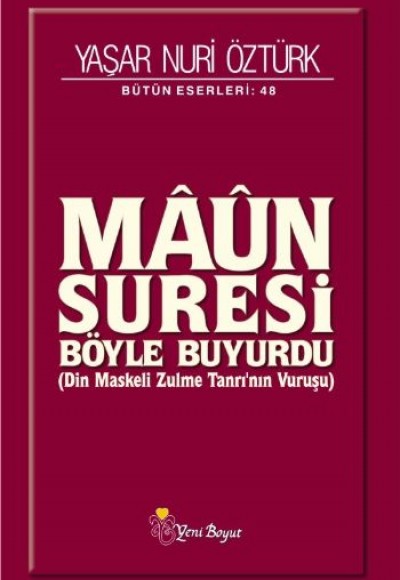 Maun Suresi Böyle Buyurdu