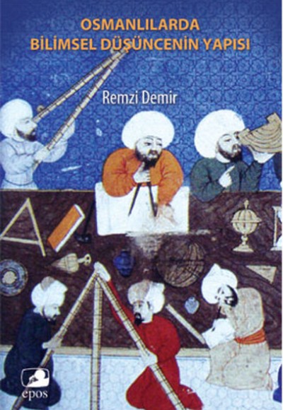 Osmanlılar’da Bilimsel Düşüncenin Yapısı