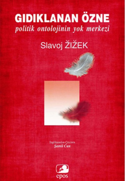 Gıdıklanan Özne: Politik Ontolojinin Yok Merkezi