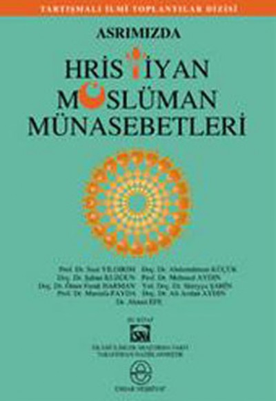 Asrımızda Hristiyan Müslüman Münasebetleri