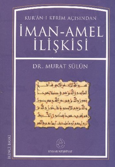 Kur'an-ı Kerim Açısından İman Amel İlişkisi