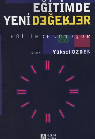 Eğitimde Yeni Değerler  Eğitimde Dönüşüm