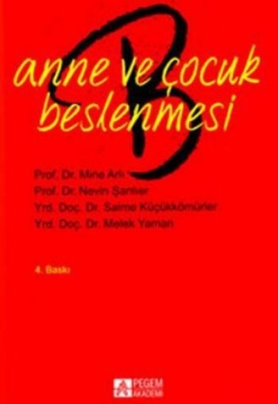 Anne ve Çocuk Beslenmesi / Doç.Dr. Nevin Şanlıer