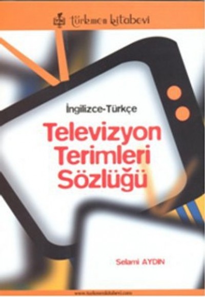 İngilizce-Türkçe Televizyon Terimleri Sözlüğü