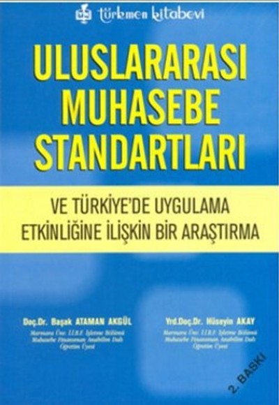 Uluslararası Muhasebe Standartları ve Türkiyede Uygulama Etkinliğine İlişkin Bir Araştırma