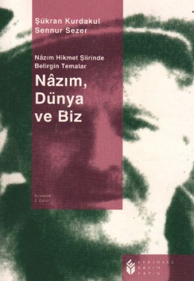 Nazım, Dünya ve Biz