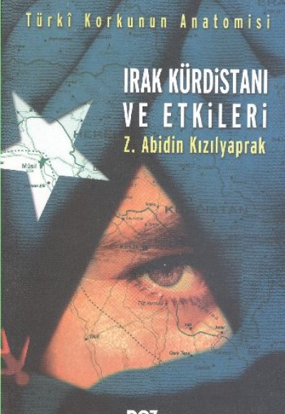 Irak Kürdistanı ve Etkileri Türkî Korkunun Anatomisi