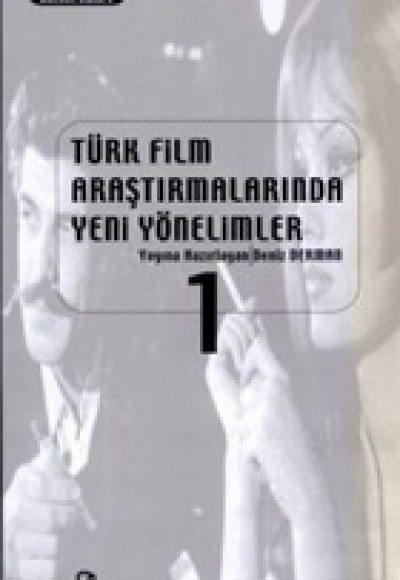 Türk Film Araştırmalarında Yeni Yönelimler 1