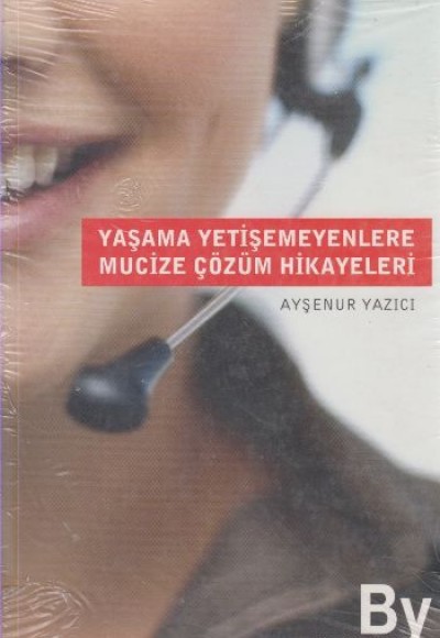 Yaşama Yetişemeyenlere Mucize Çözüm Hikayeleri