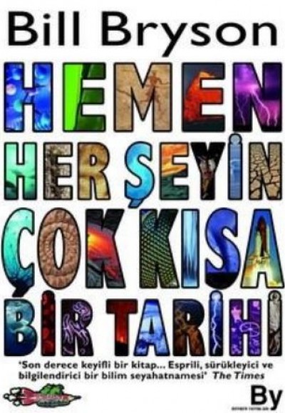 Hemen Her Şeyin Çok Kısa Bir Tarihi (Ciltli)