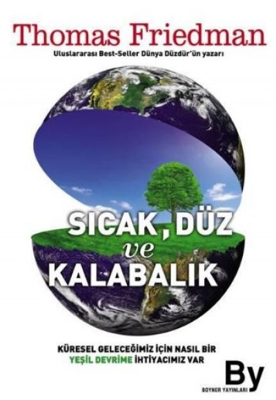 Sıcak, Düz ve Kalabalık