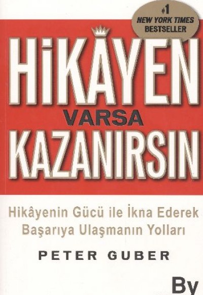 Hikayen Varsa Kazanırsın  Hikayenin Gücü ile İkna Ederek Başarıya Ulaşmanın Yolları