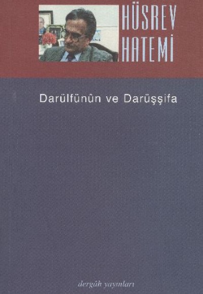 Düz Yazılar-3 (Darülfünûn ve Darüşşifa)