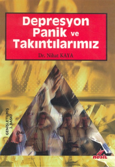 Depresyon, Panik ve Takıntılarımız