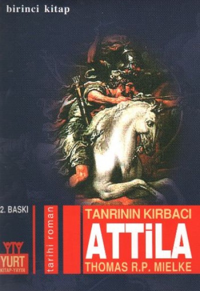 Tanrının Kırbacı Atila - 1