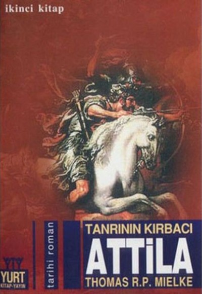 Tanrının Kırbacı Attila 2. Kitap