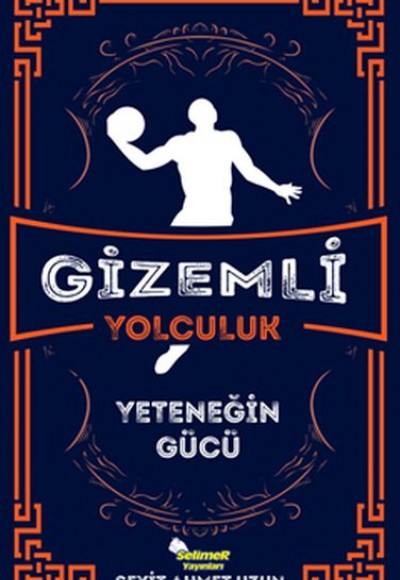 Gizemli Yolculuk - Yeteneğin Gücü