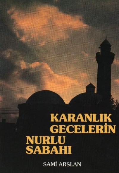 Karanlık Gecelerin Nurlu Sabahı