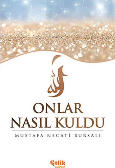 Onlar Nasıl Kuldu