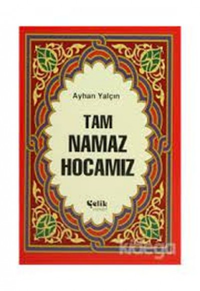 Tam Namaz Hocamız (Hafız Boy)