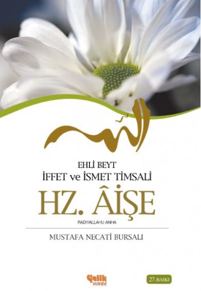 Ehli Beyt İffet ve İsmet Timsali Hz. Aişe