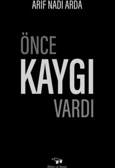 Önce Kaygı Vardı