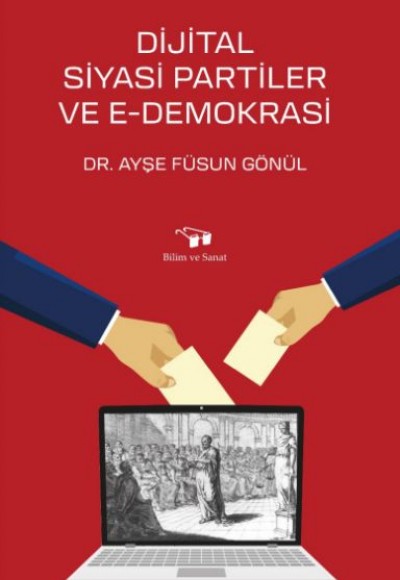 Dijital Siyasi Partiler ve E-Demokrasi