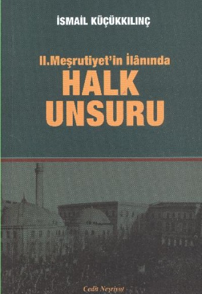 II. Meşrutiyet'in İlanında Halk Unsuru