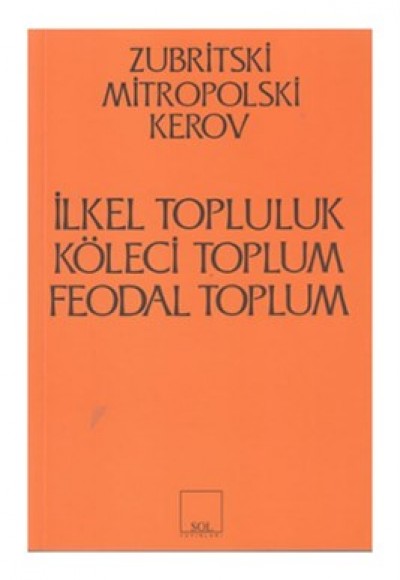 İlkel, Köleci ve Feodal Toplum Kapitalist Öncesi Biçimler