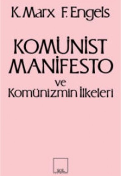 Komünist Manifesto ve Komünizmin İlkeleri